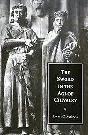The Sword in the Age of Chivalry