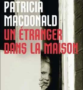 Patricia MacDonald, "Un étranger dans la maison"