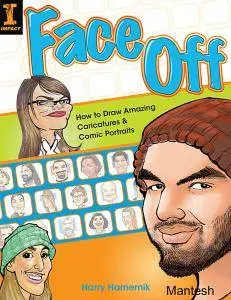 Face Off: How to Draw Amazing Caricatures & Comic Portraits (Repost)