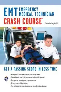 «EMT (Emergency Medical Technician) Crash Course Book + Online» by Christopher Coughlin