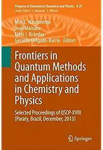 Frontiers in Quantum Methods and Applications in Chemistry and Physics [Repost]