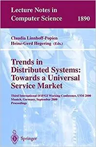 Trends in Distributed Systems: Towards a Universal Service Market