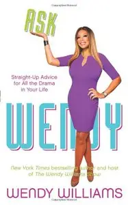 Ask Wendy: Straight-Up Advice for All the Drama In Your Life (Repost)