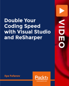 Double Your Coding Speed with Visual Studio and ReSharper