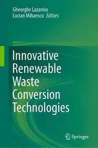 Innovative Renewable Waste Conversion Technologies (Repost)