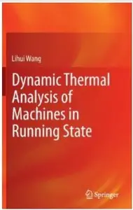 Dynamic Thermal Analysis of Machines in Running State [Repost]