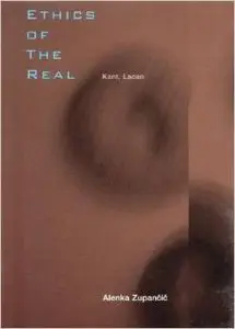 Ethics of the Real: Kant and Lacan by Slavoj Zizek