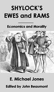 Shylock's Ewes and Rams: Economics and Morality