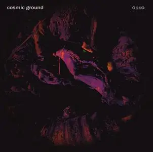 Cosmic Ground - 0110 (2020) [Official Digital Download]