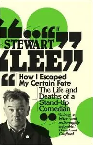 How I Escaped My Certain Fate: The Life and Deaths of a Stand-Up Comedian (repost)