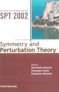 Symmetry and Perturbation Theory: Proceedings of the International Conference on SPT 2002 (repost)