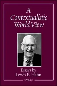 A Contextualistic Worldview: Essays