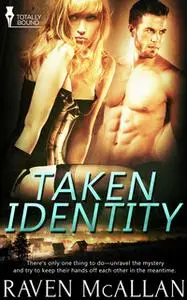 «Taken Identity» by Raven McAllan