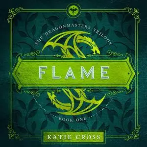 «FLAME» by Katie Cross