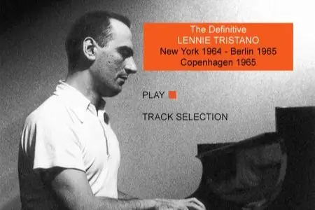 Lennie Tristano - The Definitive: Copenhagen, New York, Berlin (2008)