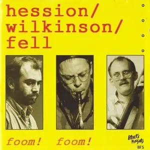Hession, Wilkinson, Fell - Foom! Foom! (1992)