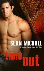 «Time Out» by Sean Michael