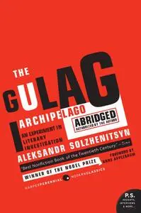 The Gulag Archipelago 1918-1956: An Experiment in Literary Investigation