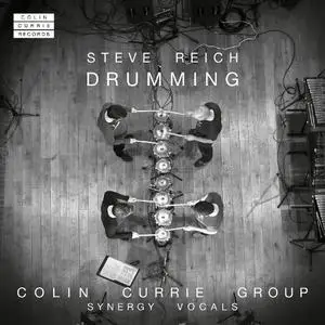 Colin Currie Group, Synergy Vocals - Steve Reich: Drumming (2018)