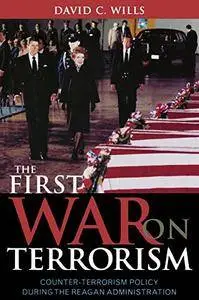 The First War on Terrorism: Counter-terrorism Policy during the Reagan Administration(Repost)