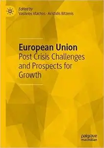 European Union: Post Crisis Challenges and Prospects for Growth