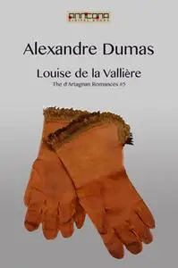 «Louise de la Vallière» by Alexandre Dumas