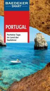 Baedeker SMART Reiseführer Portugal: Perfekte Tage im Land der Seefahrer