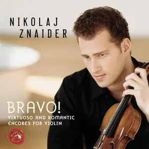 Nikolaj Znaider - Bravo! Virtuoso And Romantic Encores For Violin (2003)