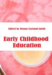 "Early Childhood Education" ed. by Donna Farland-Smith