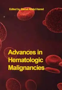 "Advances in Hematologic Malignancies" ed. by Gamal Abdul Hamid