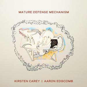 Kirsten Carey & Aaron Edgcomb - Mature Defense Mechanism (2024) [Official Digital Download]