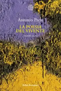 Antonio Prete - La poesia del vivente. Leopardi con noi