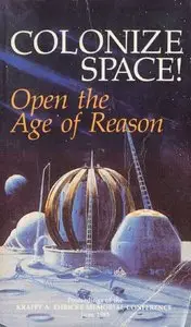 Colonize Space! Open the Age of Reason