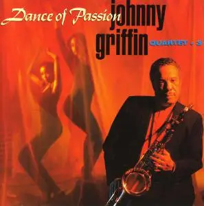 Johnny Griffin Quartet +3 - Dance Of Passion (1993)