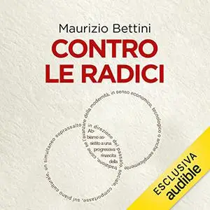 «Contro le radici» by Maurizio Bettini