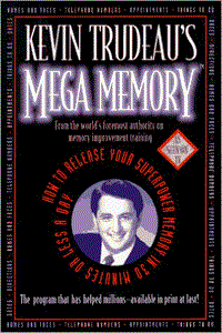 Kevin Trudeau's Mega Memory: How To Release Your Superpower Memory In 30 Minutes Or Less A Day (Repost)