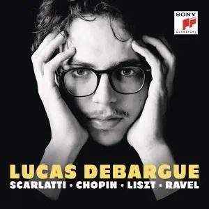 Lucas Debargue - Scarlatti, Chopin, Liszt, Ravel (2016) [Official Digital Download 24/96]