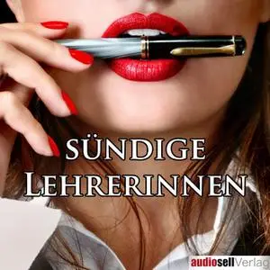 «Verwegene Geschichten sündiger Lehrerinnen» by Catharina van den Clamp