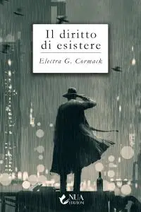 Il diritto di esistere - Elettra G  Cormak