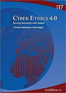 Cyber Ethics 4.0: Serving Humanity with Values