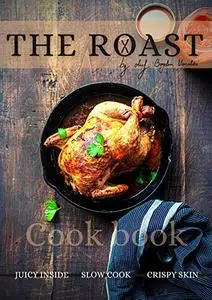 The Roast - Cook Book