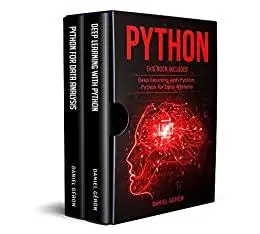 Python: This Book Includes: Deep Learning with Python, Python for Data Analysis