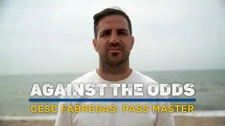 ITV Against the Odds - Cesc Fabregas: Pass Master (2022)