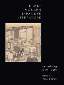 Early Modern Japanese Literature: An Anthology, 1600-1900 [Repost]