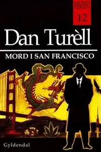 «Mord i San Francisco» by Dan Turell