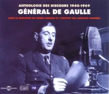 Le Général de Gaulle, anthologie du discours, 1940-1969, 4 CD (repost)