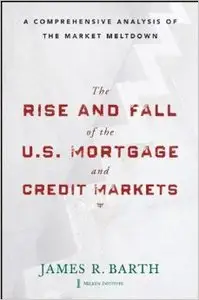 The Rise and Fall of the US Mortgage and Credit Markets