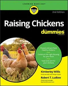 Raising Chickens For Dummies 2nd Edition