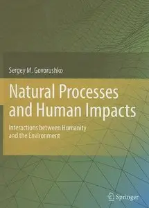 Natural Processes and Human Impacts: Interactions between Humanity and the Environment