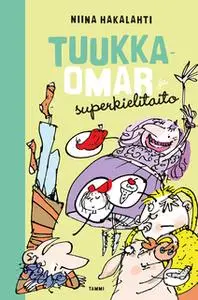 «Tuukka-Omar ja superkielitaito» by Niina Hakalahti